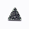 pin-forgeon-42 Pin Forgeon “I need my space”- Coleção Space