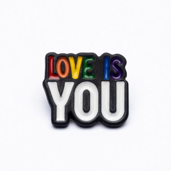Pin Forgeon Love is You - Coleção Pride